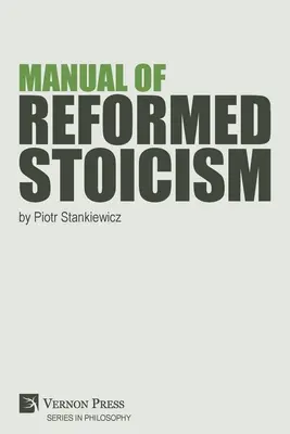 Manual de stoicism reformat - Manual of Reformed Stoicism