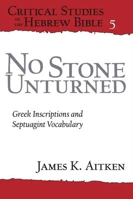No Stone Unturned: Inscripții grecești și vocabularul Septuagintei - No Stone Unturned: Greek Inscriptions and Septuagint Vocabulary