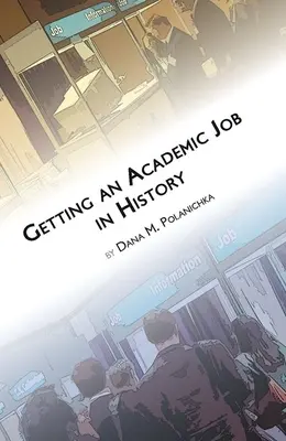 Obținerea unui post academic în domeniul istoriei - Getting an Academic Job in History