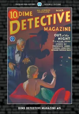 Dime Detective Magazine #5: Ediție facsimilată - Dime Detective Magazine #5: Facsimile Edition
