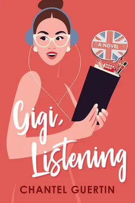Gigi, ascultând: O poveste de dragoste ingenioasă și sinceră - Gigi, Listening: A Witty and Heartfelt Love Story