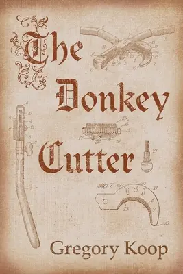 Tăietorul de măgari: Volumul 204 - The Donkey Cutter: Volume 204