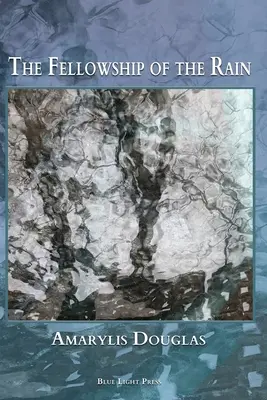 Frăția ploii (The Fellowship of the Rain) - The Fellowship of the Rain