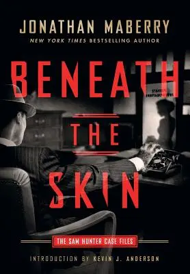Sub piele: Dosarele lui Sam Hunter - Beneath the Skin: The Sam Hunter Case Files