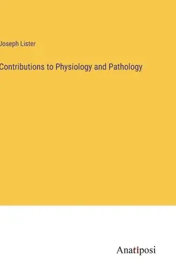Contribuții la fiziologie și patologie - Contributions to Physiology and Pathology