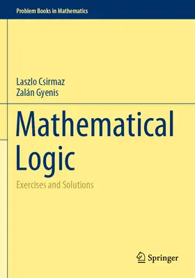Logică matematică: Exerciții și soluții - Mathematical Logic: Exercises and Solutions