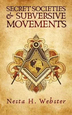 Societăți secrete și mișcări subversive Hardcover - Secret Societies And Subversive Movement Hardcover
