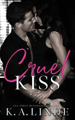 Sărutul crud - Cruel Kiss