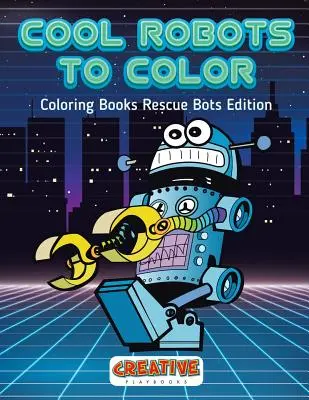 Roboți cool de colorat - cărți de colorat Rescue Bots Edition - Cool Robots to Color - Coloring Books Rescue Bots Edition