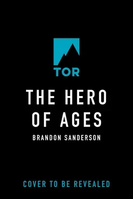 The Hero of Ages: Cartea a treia din Mistborn - The Hero of Ages: Book Three of Mistborn