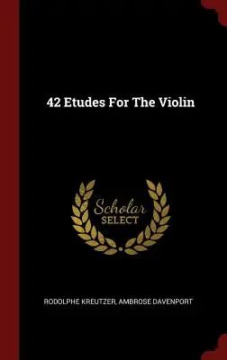 42 de studii pentru vioară - 42 Etudes For The Violin