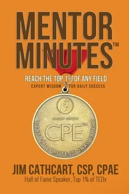 Mentor Minutes: Reach the Top 1% Of Any Field - Înțelepciunea experților pentru succesul zilnic - Mentor Minutes: Reach the Top 1% Of Any Field - Expert Wisdom for Daily Success