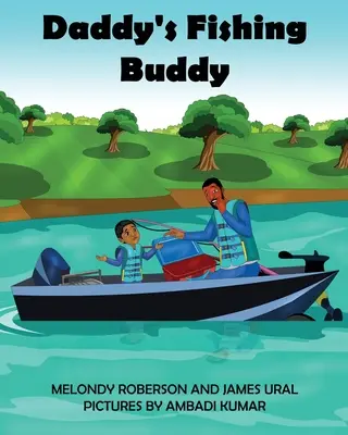 Prietenul de pescuit al lui tati - Daddy's Fishing Buddy