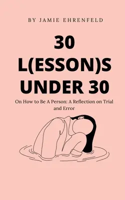 30 de lecții sub 30 de ani - 30 L(essons) Under 30