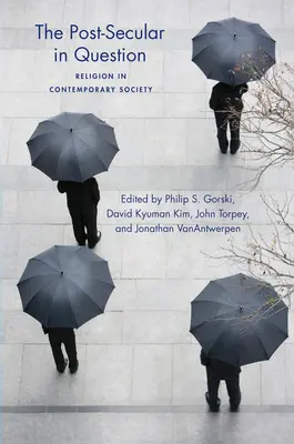 Post-secularul în discuție: Religia în societatea contemporană - The Post-Secular in Question: Religion in Contemporary Society