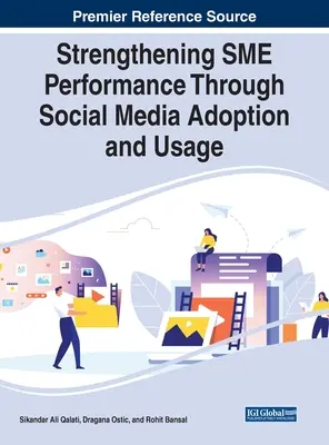 Consolidarea performanței IMM-urilor prin adoptarea și utilizarea social media - Strengthening SME Performance Through Social Media Adoption and Usage