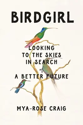 Birdgirl: Privind spre cer în căutarea unui viitor mai bun - Birdgirl: Looking to the Skies in Search of a Better Future