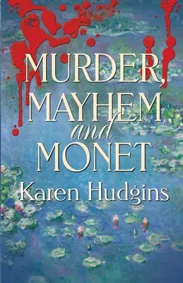 Crimă, haos și Monet - Murder, Mayhem and Monet
