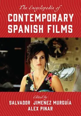 The Encyclopedia of Contemporary Spanish Films (Enciclopedia filmelor spaniole contemporane) - The Encyclopedia of Contemporary Spanish Films