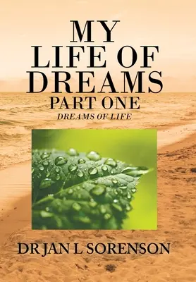 Viața mea de vis, prima parte: vise de viață - My Life of Dreams Part One: Dreams of Life