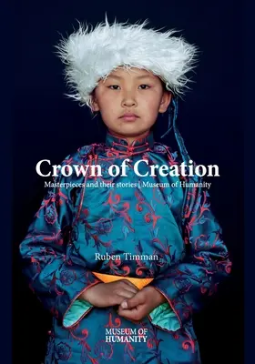 Coroanele creației: Capodoperele și poveștile lor Museum of Humanity - Crowns of Creation: Masterpieces and their stories Museum of Humanity
