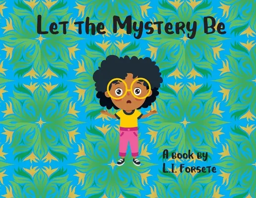 Let the Mystery Be