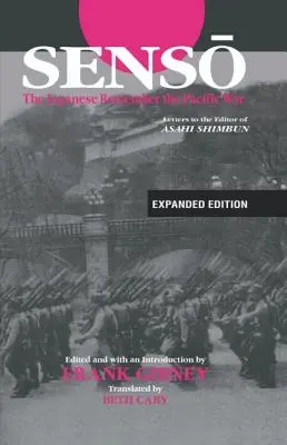 Senso: Japonezii își amintesc de războiul din Pacific: Scrisori către editorul Asahi Shimbun - Senso: The Japanese Remember the Pacific War: Letters to the Editor of Asahi Shimbun