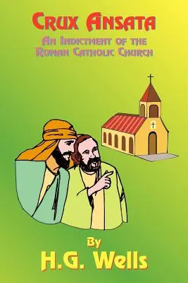 Crux Ansata: O acuzație la adresa Bisericii Romano-Catolice - Crux Ansata: An Indictment of the Roman Catholic Church