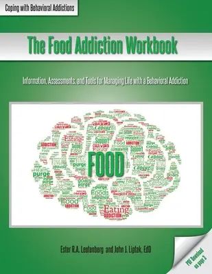 Cartea de lucru pentru dependența de alimente: Informații, evaluări și instrumente pentru gestionarea vieții cu o dependență comportamentală - The Food Addiction Workbook: Information, Assessments, and Tools For Managing Life with a Behavioral Addiction