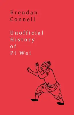 Istoria neoficială a lui Pi Wei - Unofficial History of Pi Wei
