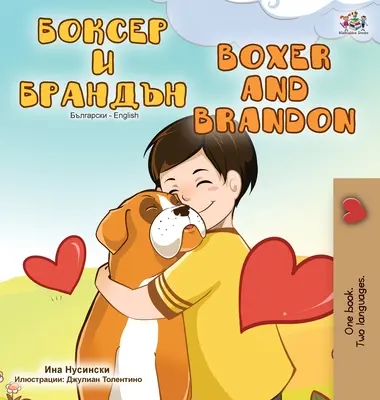 Boxer și Brandon (Carte bilingvă engleză-bulgară) - Boxer and Brandon (Bulgarian English Bilingual Book)