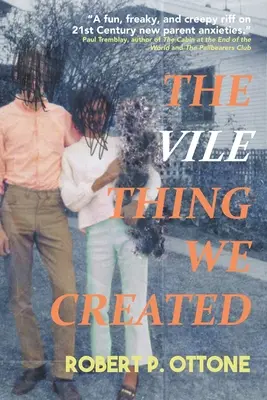 Lucrul murdar pe care l-am creat - The Vile Thing We Created