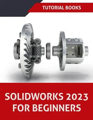SOLIDWORKS 2023 pentru începători (COLORAT) - SOLIDWORKS 2023 For Beginners (COLORED)