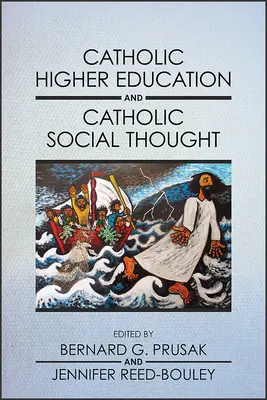 Învățământul superior catolic și gândirea socială catolică - Catholic Higher Education and Catholic Social Thought