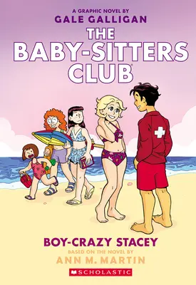 Boy-Crazy Stacey: Un roman grafic (The Baby-Sitters Club #7) - Boy-Crazy Stacey: A Graphic Novel (the Baby-Sitters Club #7)