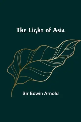 Lumina Asiei - The Light of Asia