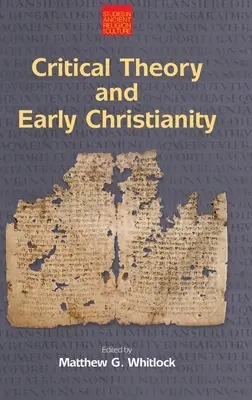 Teoria critică și creștinismul timpuriu - Critical Theory and Early Christianity