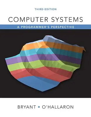 Computer Systems: Perspectiva unui programator - Computer Systems: A Programmer's Perspective