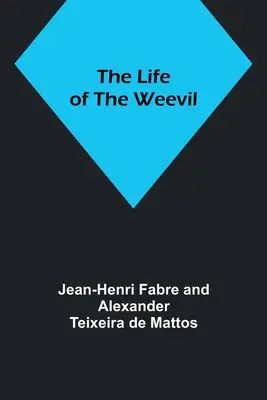 Viața gărgăriței - The Life of the Weevil