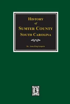 Istoria comitatului Sumter, Carolina de Sud - History of Sumter County, South Carolina