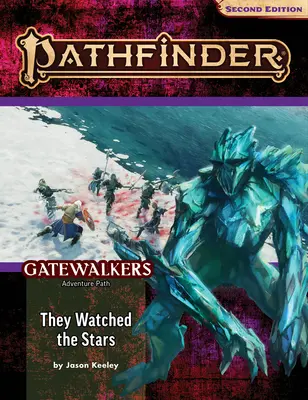 Pathfinder Adventure Path: Ei priveau stelele (Gatewalkers 2 din 3) (P2) - Pathfinder Adventure Path: They Watched the Stars (Gatewalkers 2 of 3) (P2)