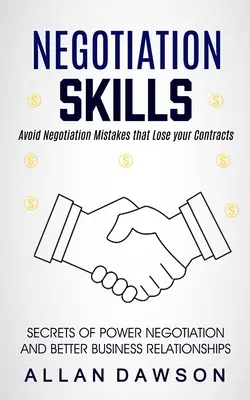 Abilități de negociere: Evitați Greșelile de Negociere Care Vă Pierd Contractele - Negotiation Skills: Avoid Negotiation Mistakes That Lose Your Contracts