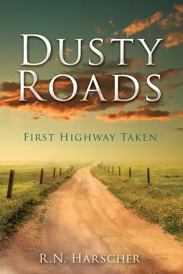 Dusty Roads: Prima autostradă parcursă - Dusty Roads: First Highway Taken
