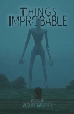 Lucruri Improbabile - Things Improbable