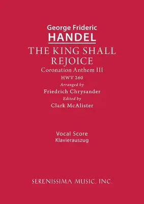 The King Shall Rejoice, HWV 260: Partitură vocală - The King Shall Rejoice, HWV 260: Vocal score