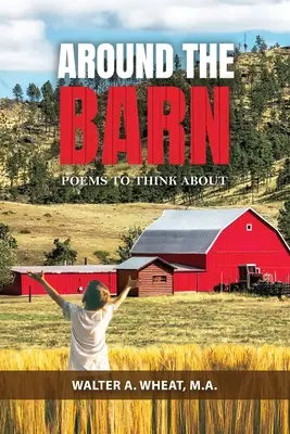 În jurul hambarului, poezii la care să te gândești - Around the Barn, Poems to Think About