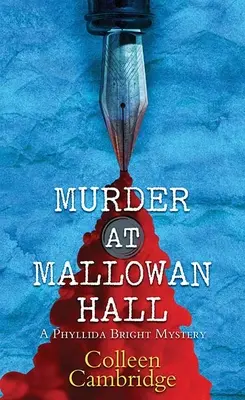 Crimă la Mallowan Hall: Un mister Phyllida Bright - Murder at Mallowan Hall: A Phyllida Bright Mystery