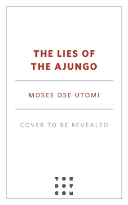 Minciunile lui Ajungo - The Lies of the Ajungo