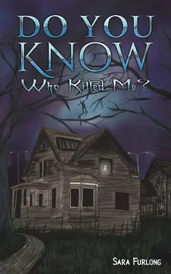 Știți cine m-a ucis? - Do You Know Who Killed Me?
