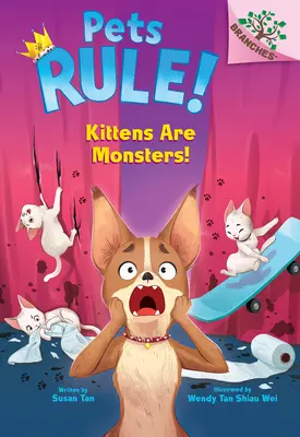 Pisicuțele sunt monștri! A Branches Book (Pets Rule! #3) - Kittens Are Monsters!: A Branches Book (Pets Rule! #3)